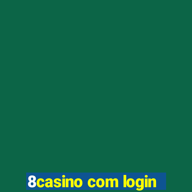 8casino com login